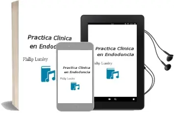 Descargar AudioLibro Practica Clinica en Endodoncia de Phillip Lumley año 2008