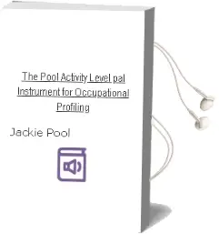 Descargar AudioLibro The Pool Activity Level (Pal) Instrument for Occupational Profiling de Jackie Pool año 2008