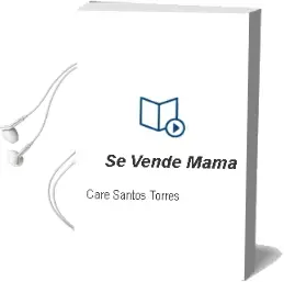 Descargar AudioLibro Se Vende Mamá  de Care Santos Torres año 2008
