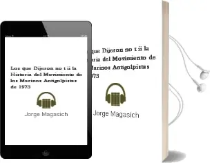 Descargar AudioLibro Los que Dijeron no t. ii: La Historia del Movimiento de los Marinos Antigolpistas de 1973 de Jorge Magasich año 2008