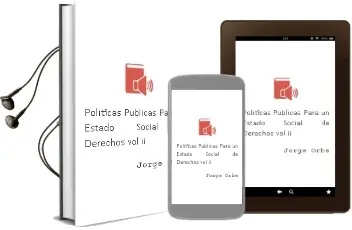 Descargar AudioLibro Políticas Públicas para un Estado Social de Derechos Vol. ii de Jorge Orbe año 2008