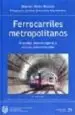 AudioLibro Ferrocarriles Metropolitanos: Tranvias, Metros Ligeros y Metros c Onvencionales de Francisco Javier Gonzalez Fernandez