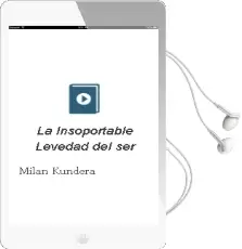 Descargar AudioLibro La Insoportable Levedad del ser de Milan Kundera año 2008