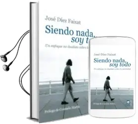 Descargar AudioLibro Siendo Nada soy Todo de Jose Diez Faixat año 2008