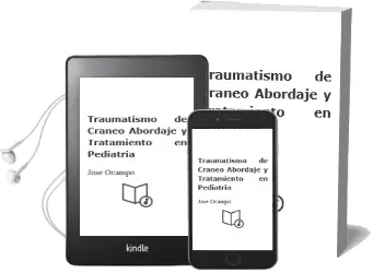 Descargar AudioLibro Traumatismo de Craneo. Abordaje y Tratamiento en Pediatria de José Ocampo año 2008