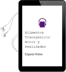 Descargar AudioLibro Alimentos Transgenicos Mitos y Realidades de Edgardo Ridner año 2008