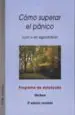 AudioLibro Como Superar el Panico: Con o sin Agorafobia. Programa de Autoayu da (Incluye cd) (4ª Ed.) de Elia Roca