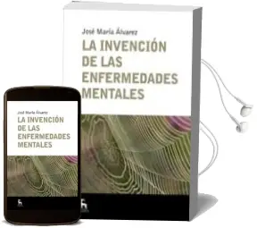 Descargar AudioLibro La Invencion de las Enfermedades Mentales de Jose Maria Alvarez año 2008