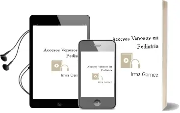 Descargar AudioLibro Accesos Venosos en Pediatria de Irma Gamez año 2008
