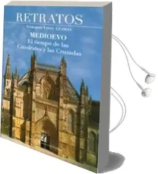 Descargar AudioLibro Retratos, Medioevo, el Tiempo de las Catedrales y las Cruzadas de Gerardo Vidal año 2008