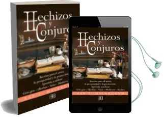 Descargar AudioLibro Hechizos y Conjuros: Recetas para el Amor, la Prosperidad y la pr Oteccion de Ray T. Malbrough año 2008
