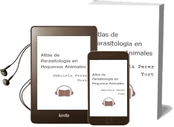Descargar AudioLibro Atlas de Parasitologia en Pequeños Animales de Gabriela Perez Tort año 2008