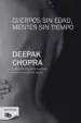 AudioLibro Cuerpos sin Edad, Mentes sin Tiempo de Deepak Chopra