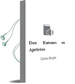 Descargar AudioLibro Dos Ratones en Aprietos de Gloria Alegría año 2008