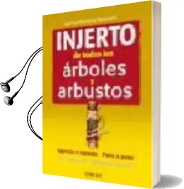 Descargar AudioLibro Injerto de Todos los Arboles y Arbustos de Varios Autores año 2008