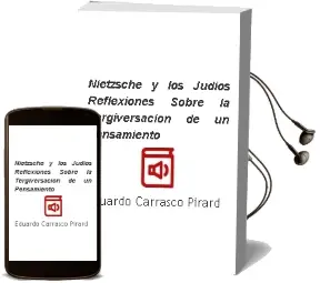 Descargar AudioLibro Nietzsche y los Judíos. Reflexiones Sobre la Tergiversación de un Pensamiento de Eduardo Carrasco Pirard año 2008