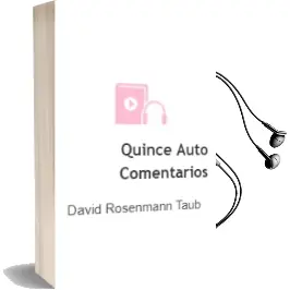 Descargar AudioLibro Quince, Auto Comentarios de David Rosenmann Taub año 2008