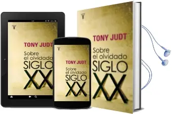 Descargar AudioLibro Sobre el Olvidado Siglo xx de Tony Judt año 2008