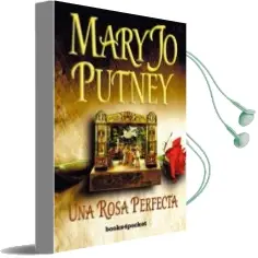 Descargar AudioLibro Una Rosa Perfecta de Mary Jo Putney año 2008