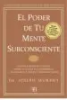 AudioLibro El Poder de tu Mente Subconsciente: Usando el Poder de tu Mente p Uedes Alcanzar una Prosperidad, una Felicidad y una paz Mental sin Limites de Joseph Murphy