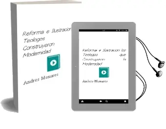 Descargar AudioLibro Reforma e Ilustración. los Teólogos que Construyeron la Modernidad de Andrés Monares año 2009