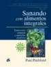 AudioLibro Sanando con Alimentos Integrales. Tradiciones Asiaticas y Nutrici on Moderna de Paul Pitchford