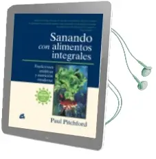 Descargar AudioLibro Sanando con Alimentos Integrales. Tradiciones Asiaticas y Nutrici on Moderna de Paul Pitchford año 2009