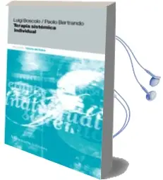Descargar AudioLibro Terapia Sistemica Individual (2ª Ed.) de Luigi Boscolo año 2009