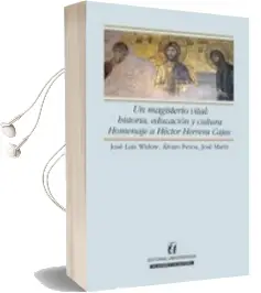 Descargar AudioLibro Un Magisterio Vital: Historia, Educación y Cultura. Homenaje a Héctor Herrera Cajas de José Luis Widow año 2009