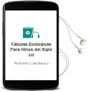 Descargar AudioLibro Fábulas Ecológicas para Niños del Siglo xxi de Antonio Landauro año 2009