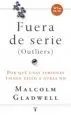 AudioLibro Fueras de Serie: Por que Unas Personas Tienen Exito y Otras no de Malcolm Gladwell