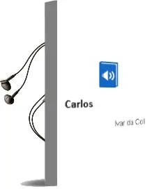 Descargar AudioLibro Carlos de Ivar Da Coll año 2009