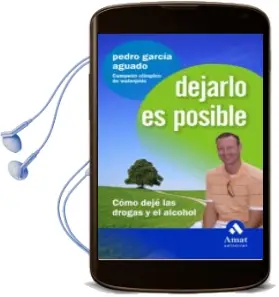 Descargar AudioLibro Dejarlo es Posible: Como Deje las Drogas y el Alcohol de Pedro Garcia Aguado año 2009