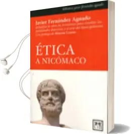 Descargar AudioLibro Etica a Nicomaco de Javier Fernandez Aguado año 2009