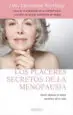 AudioLibro Los Placeres Secretos de la Menopausia: Ahora Empieza el Mejor mo Mento de tu Vida de Christiane Northrup