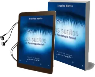 Descargar AudioLibro Los Sueños en Psicoterapia Gestalt: Teoria y Practica de Angeles Martin año 2009