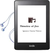 Descargar AudioLibro Timoteo, el feo de Ignacio García Valiño año 2009