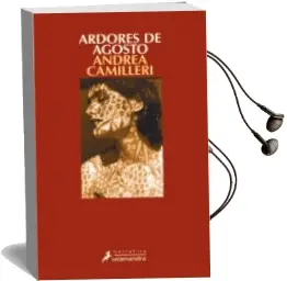 Descargar AudioLibro Ardores de Agosto (Serie Montalbano 14) de Andrea Camilleri año 2009