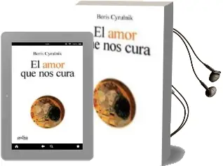 Descargar AudioLibro El Amor que nos Cura de Boris Cyrulnik año 2009