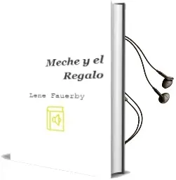 Descargar AudioLibro Meche y el Regalo de Lene Fauerby año 2009