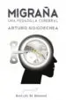 AudioLibro Migraña: Una Pesadilla Cerebral de Arturo Goicoechea
