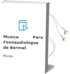 Descargar AudioLibro Musica para Fonoaudiologos de Barmat De Mines año 2009