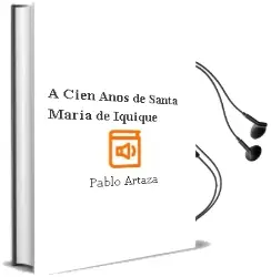 Descargar AudioLibro A Cien Años de Santa María de Iquique de Pablo Artaza año 2009