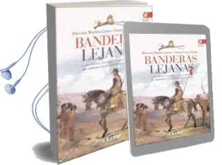 Descargar AudioLibro Banderas Lejanas: La Exploracion, Conquista y Defensa por España del Territorio de los Actuales Estados Unidos de Fernando Martinez Lainez año 2009