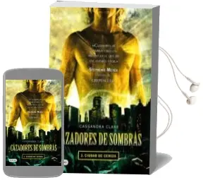 Descargar AudioLibro Cazadores de Sombras 2: Ciudad de Ceniza de Cassandra Clare año 2009