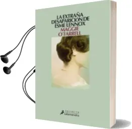 Descargar AudioLibro La Extraña Desaparicion de Esme Lennox de Maggie O Farrell año 2009
