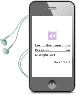 Descargar AudioLibro Los Hermanos de Personas con Discapacidad de Blanca Nuñez año 2009