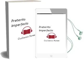 Descargar AudioLibro Pretérito Imperfecto de Guillermo Ravest año 2009