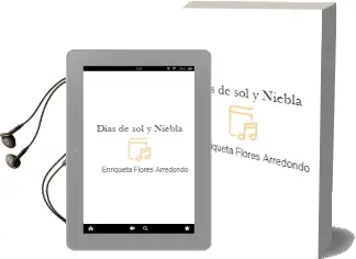 Descargar AudioLibro Días de sol y Niebla de Enriqueta Flores Arredondo año 2009