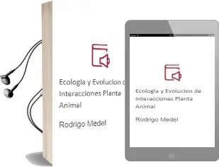 Descargar AudioLibro Ecología y Evolución de Interacciones Planta-Animal de Rodrigo Medel año 2009